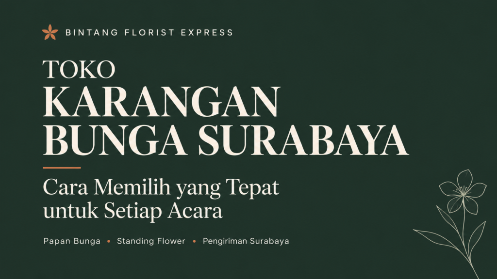 Toko karangan bunga Surabaya untuk papan bunga dan standing flower — Bintang Florist Express.